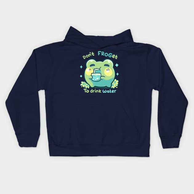 Don't FROGet to Drink Water Kids Hoodie by TechraNova